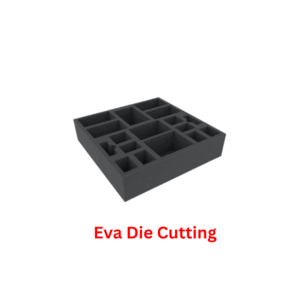 Eva Die Cutting